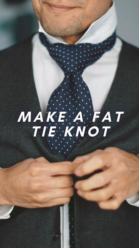 How to Tie a Fat Knot Tie